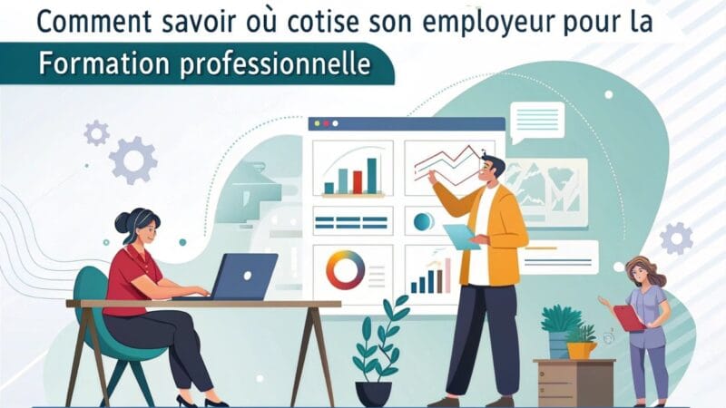 Comment savoir où cotise son employeur pour la formation professionnelle